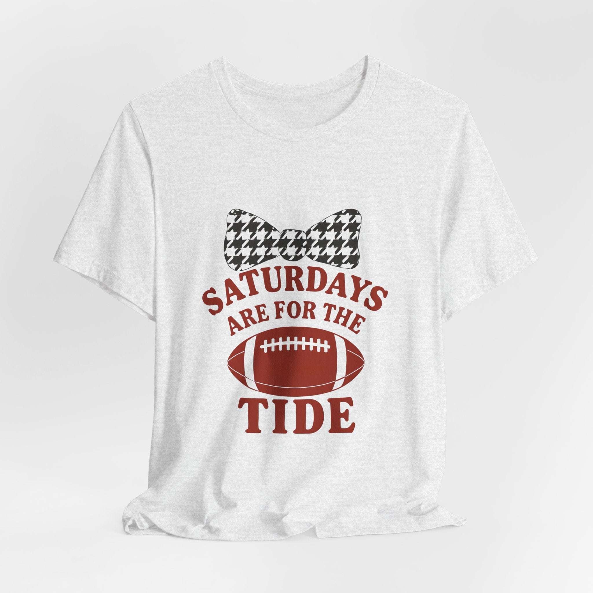 Football Game Day Tee, Saturdays Are for the Tide, Unisex Sports Shirt, Fan Apparel, Tailgate Outfit.
