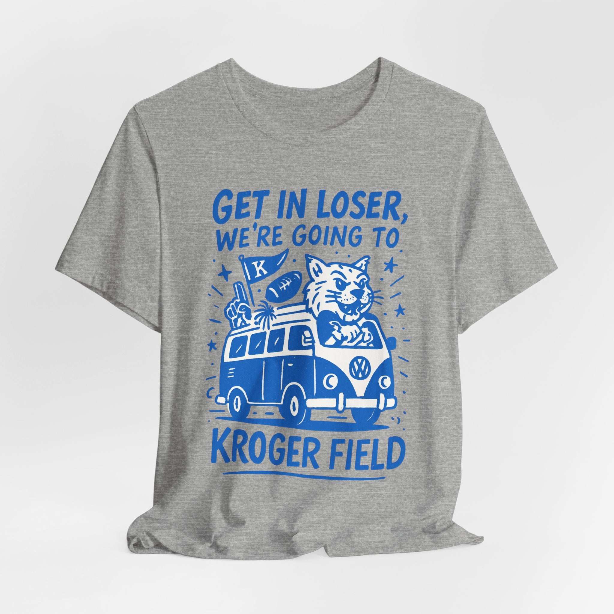 “Kentucky Wildcats Kroger Field T-Shirt – Get in Loser Game Day Shirt”.