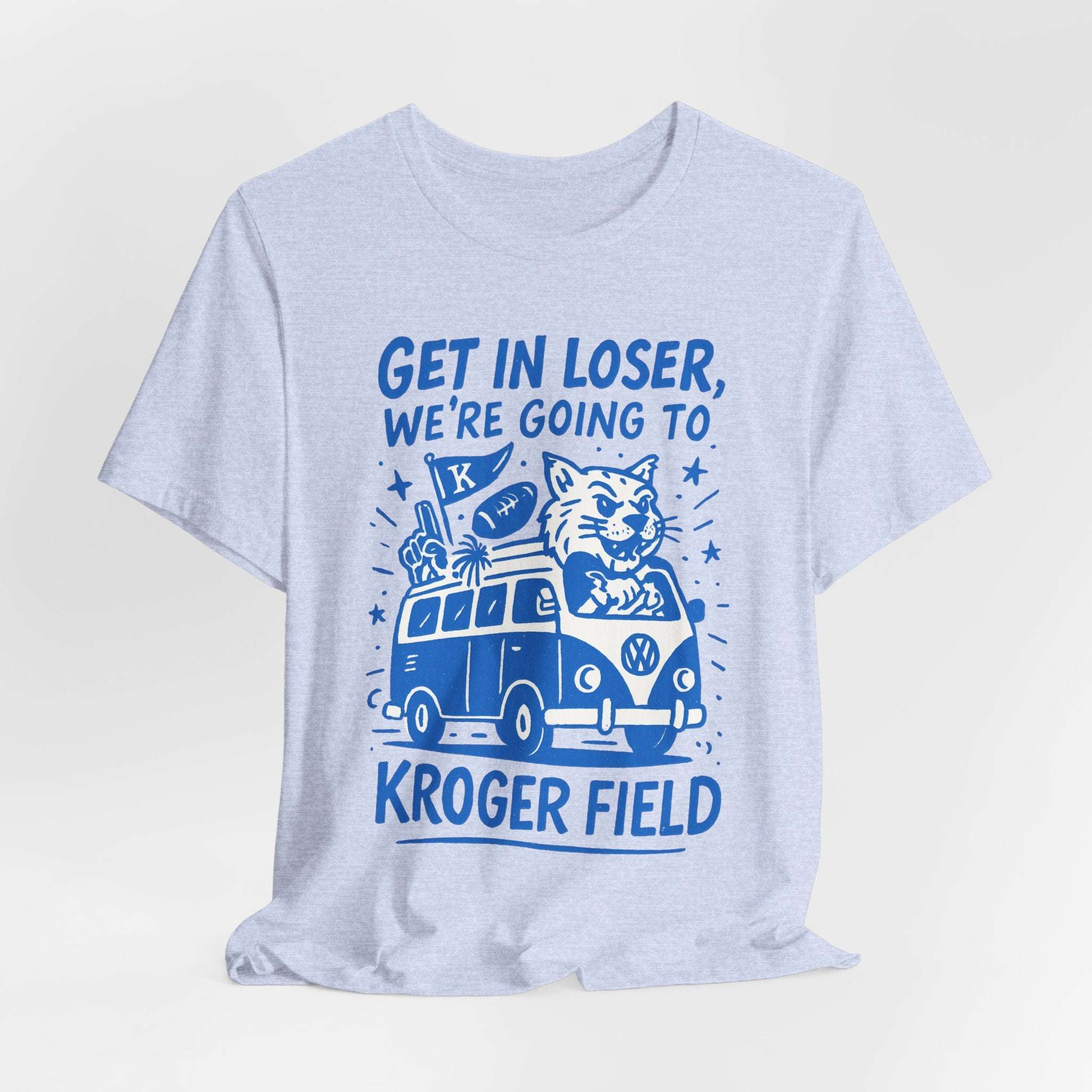 “Kentucky Wildcats Kroger Field T-Shirt – Get in Loser Game Day Shirt”.