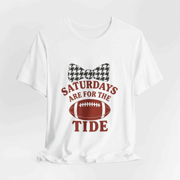 Football Game Day Tee, Saturdays Are for the Tide, Unisex Sports Shirt, Fan Apparel, Tailgate Outfit